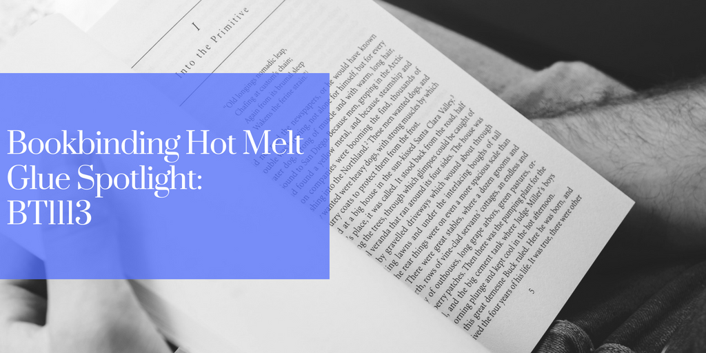 Bookbinding Hot Melt Glue Spotlight: BT1113