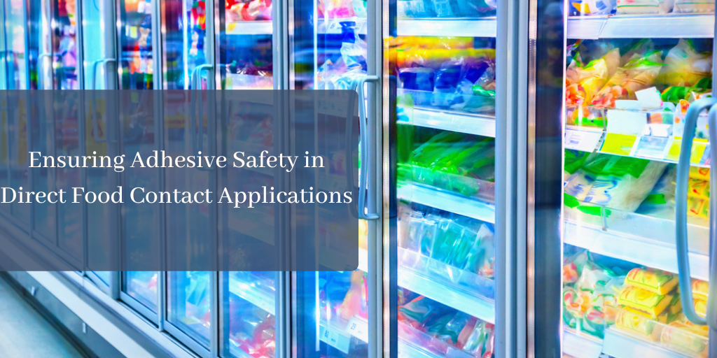 Ensuring Adhesive Safety in Direct Food Contact Applications