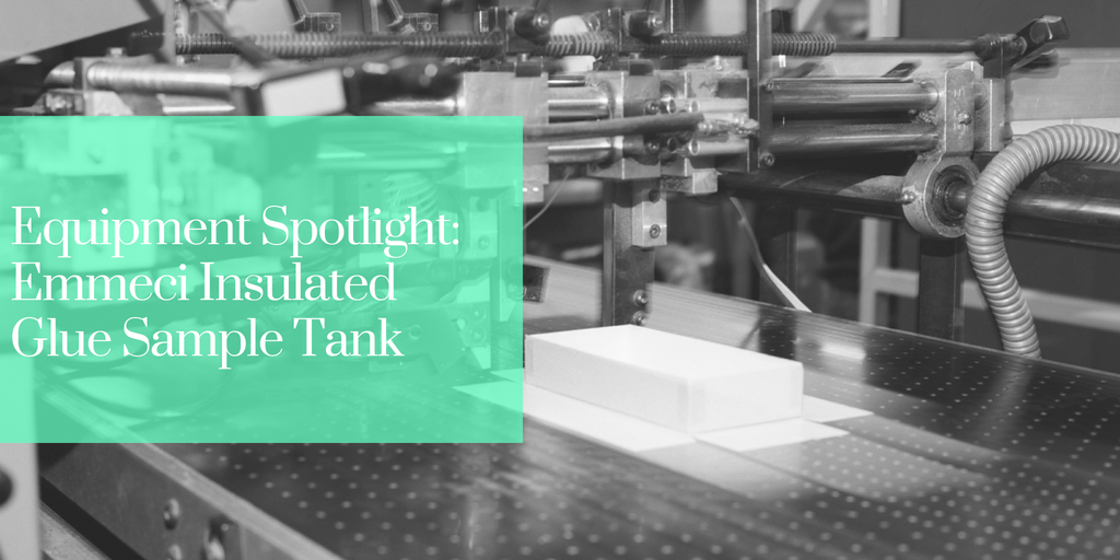 Equipment Spotlight: Emmeci Insulated Glue Sample Tank