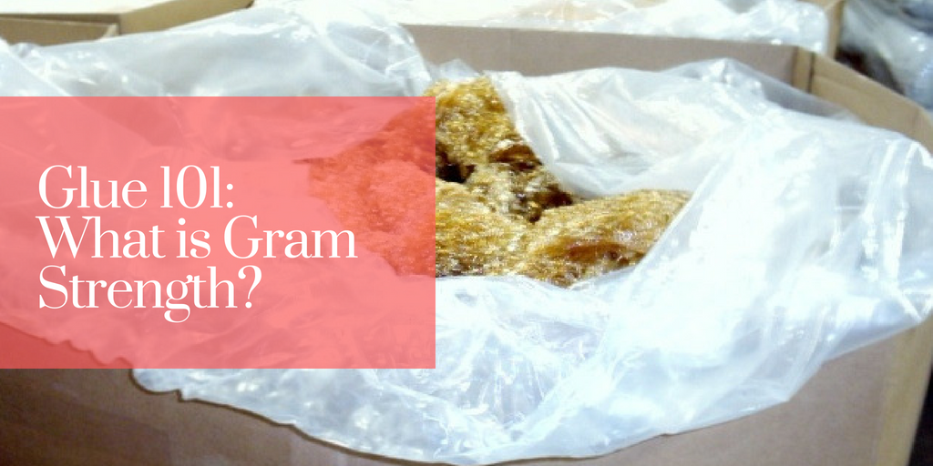 Glue 101: What is Gram Strength?