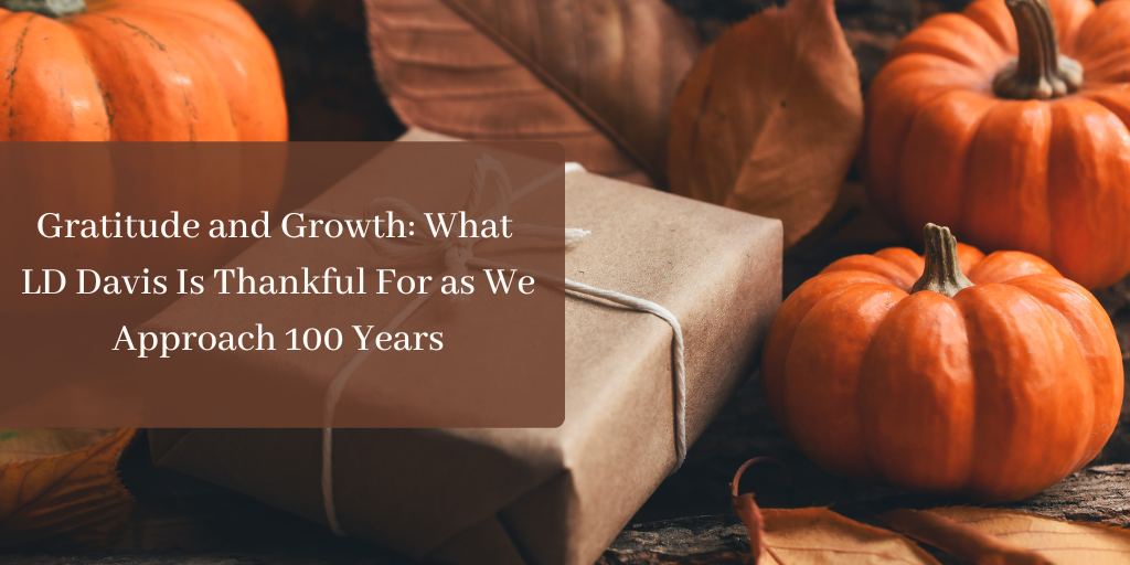 Gratitude and Growth: What LD Davis Is Thankful For