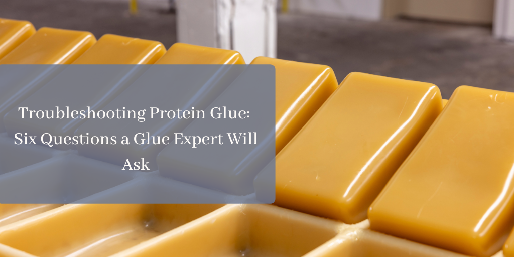 Troubleshooting Protein Glue: Six Questions a Glue Expert Will Ask