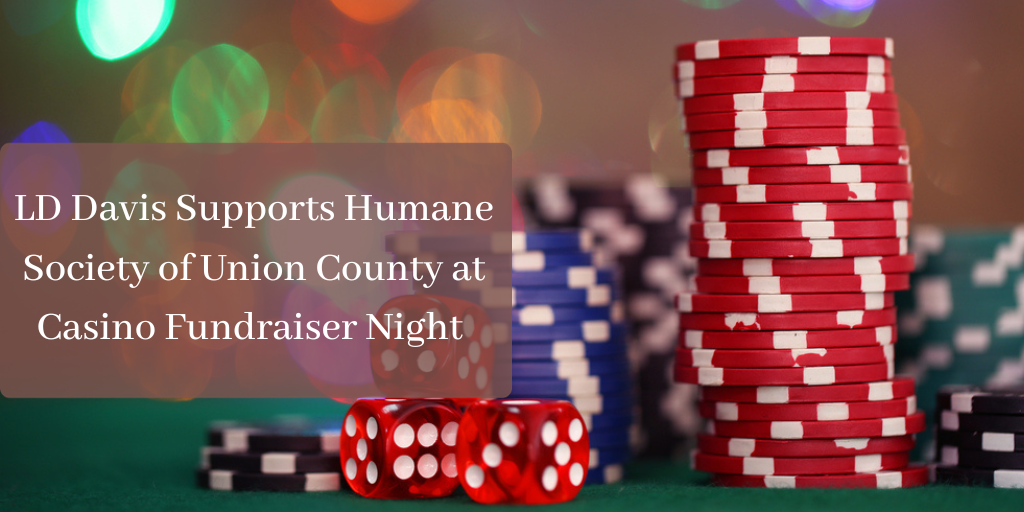LD Davis Supports Humane Society of Union County at Casino Fundraiser Night