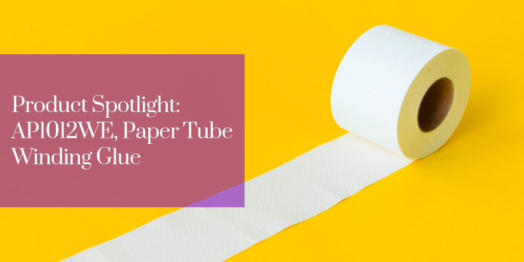 Product Spotlight: AP1012WE, Paper Tube Winding Glue