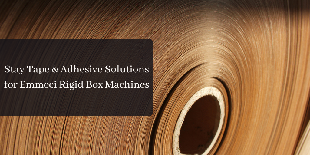 Stay Tape & Adhesive Solutions for Emmeci Rigid Box Machines