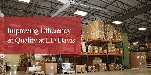 Improving Efficiency and Quality at LD Davis